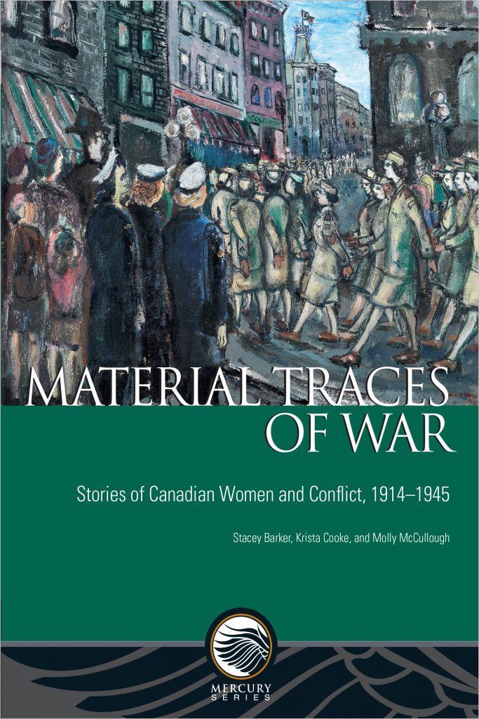 Material Traces of War: Stories of Canadian Women and Conflict, 1914–1945